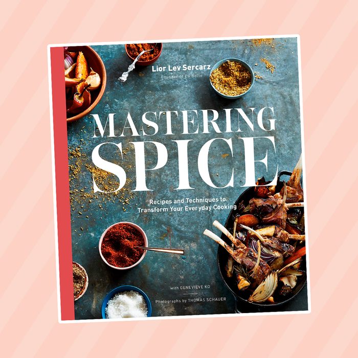Mastering Spice: Recipes and Techniques to Transform Your Everyday Cooking: A Cookbook 
