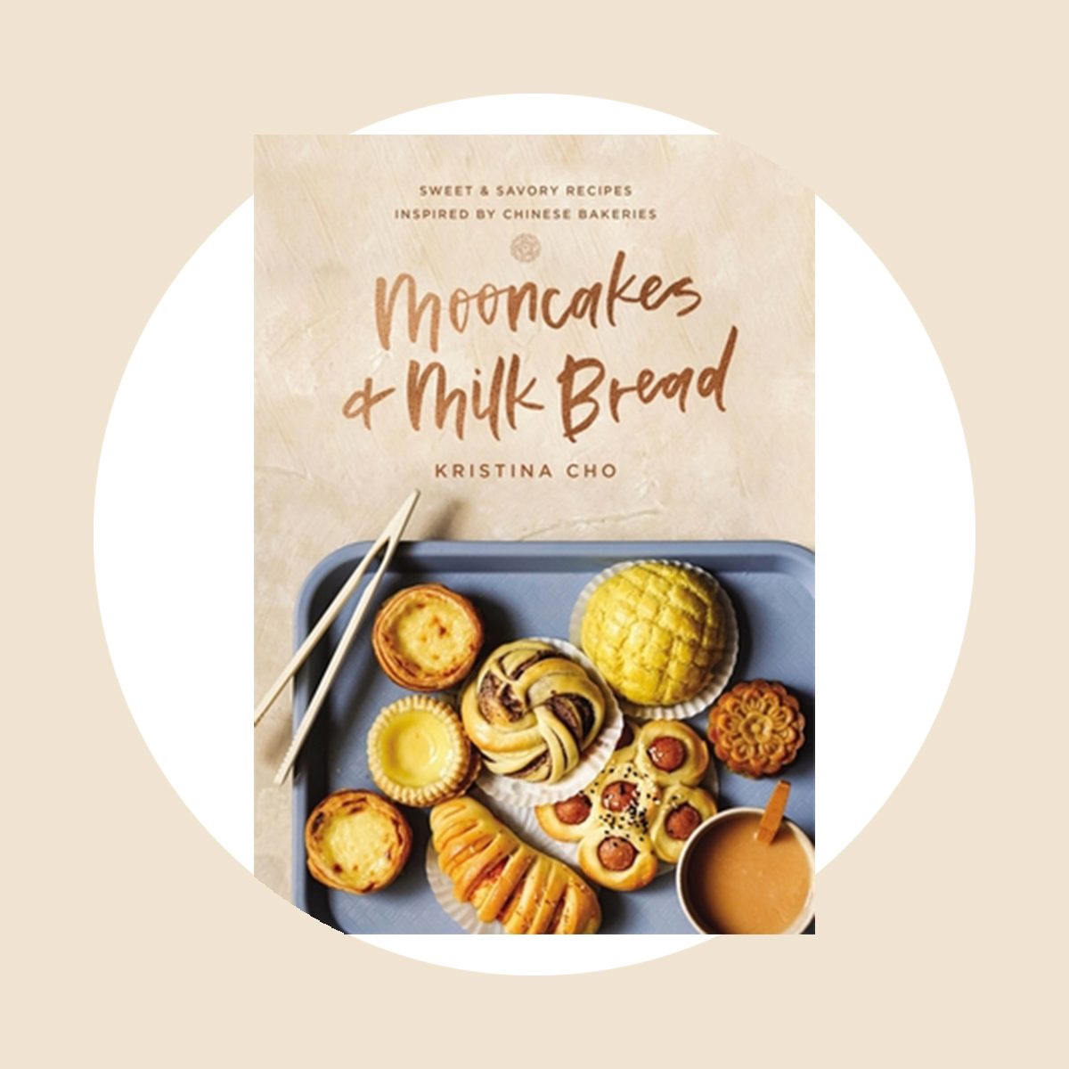 Mooncakes And Milk Bread Cookbook