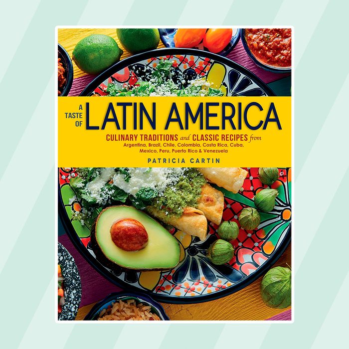 A Taste of Latin America: Culinary Traditions and Classic Recipes from Argentina, Brazil, Chile, Colombia, Costa Rica, Cuba, Mexico, Peru, Puerto Rico & Venezuela