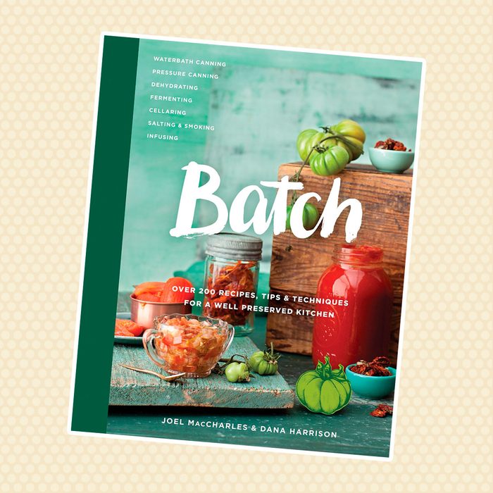 Batch: Over 200 Recipes, Tips, and Techniques for a Well-Preserved Kitchen
