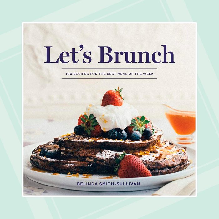 Let's Brunch: 100 Recipes for the Best Meal of the Week Hardcover – Illustrated, September 8, 2020