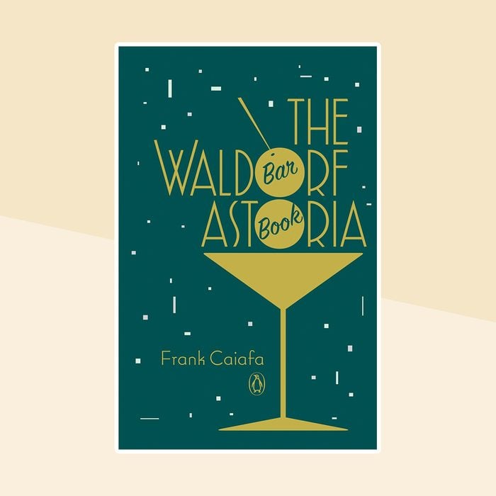 The Waldorf Astoria Bar Book Cookbook
