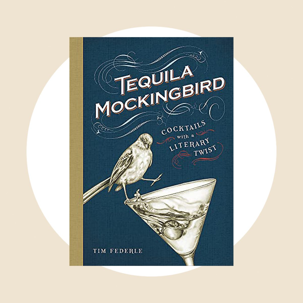 Tequila Mockingbird Cocktail Book