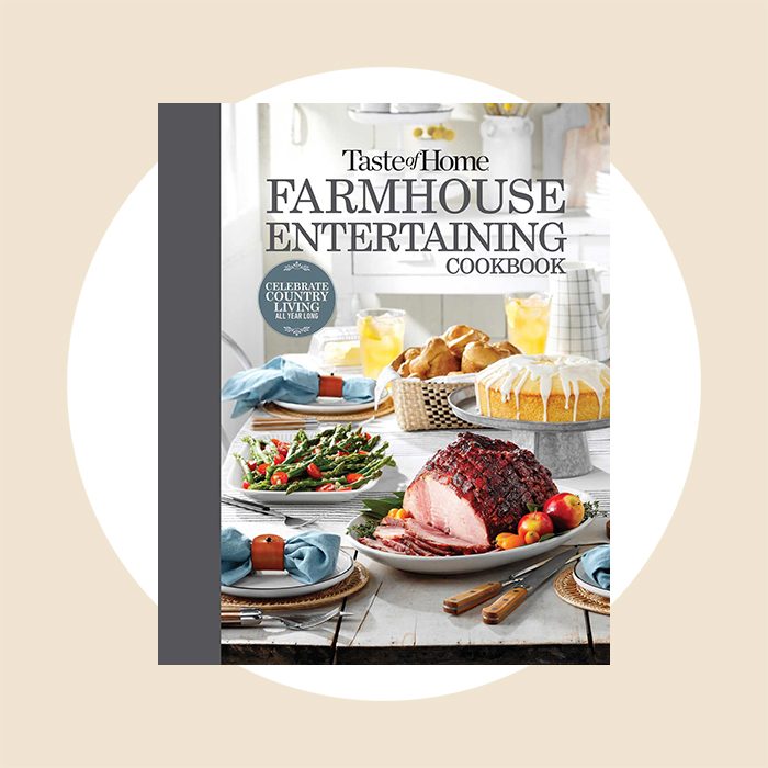 Taste Of Home Farmhouse Entertainment Cookbook