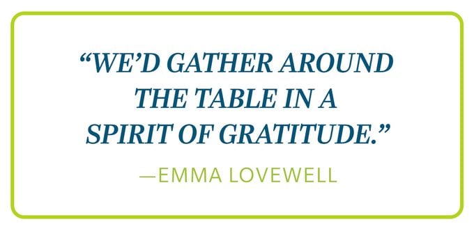 Emma Lovewell Quote; we'd gather around the table in a spirit of gratitude
