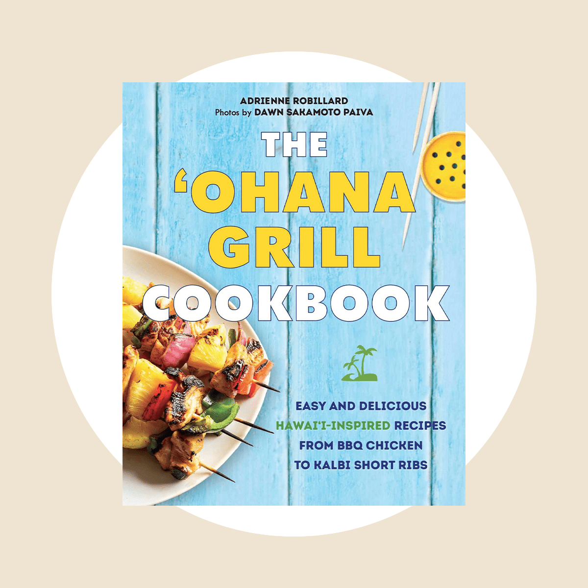 The Ohana Grill Cookbook Ecomm Via Amazon 001