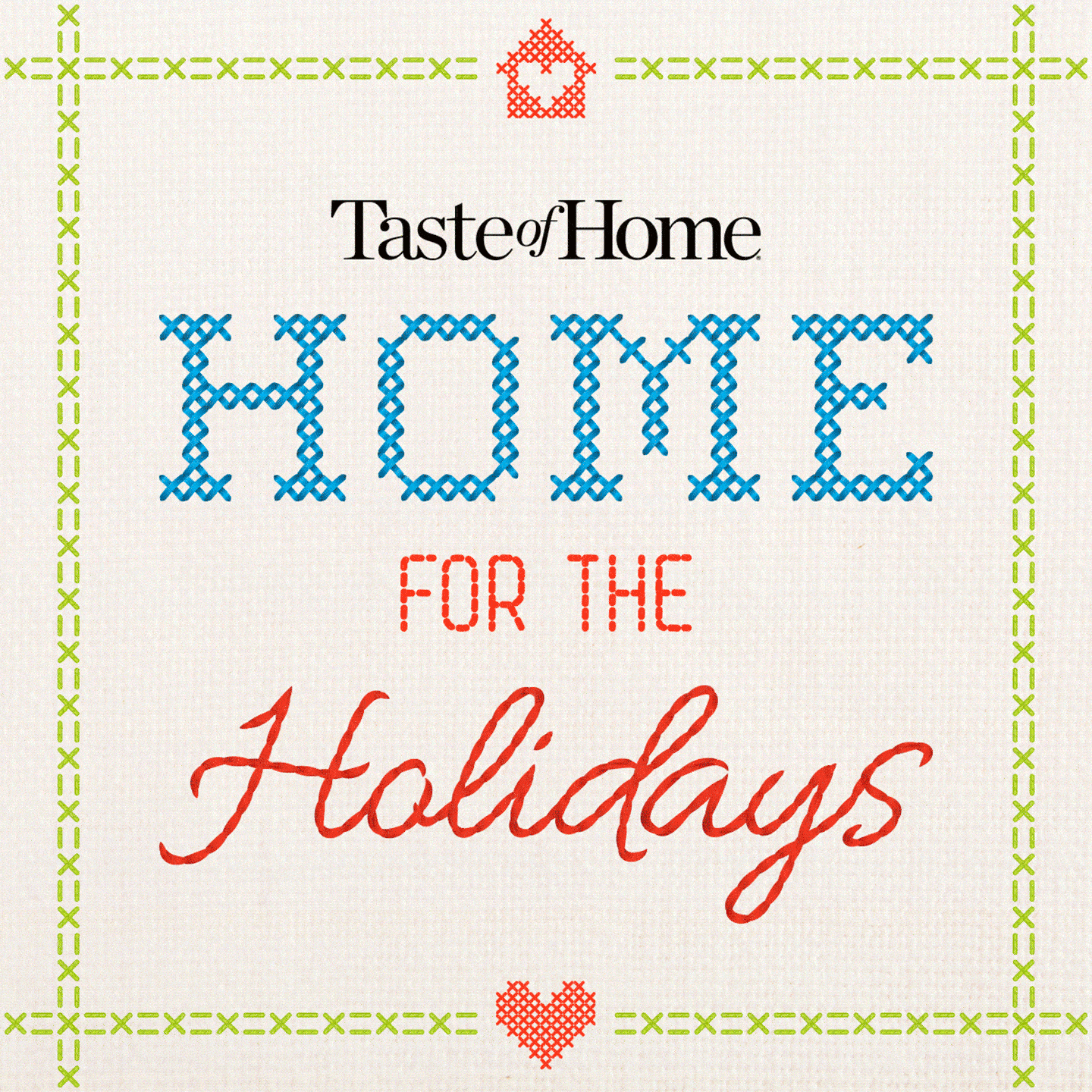 Taste of Home - Home For The Holidays